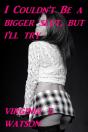 I Couldn'T Be A Bigger Slut, But I'Ll Try - Preview