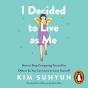 I Decided To Live As Me - Preview