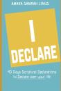 I Declare - 40 Days Scriptural Declarations To Declare Over Your Life - Preview