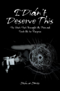 I Didn'T Deserve This - Preview