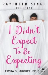 I Didn'T Expect To Be Expecting (Ravinder Singh Presents)