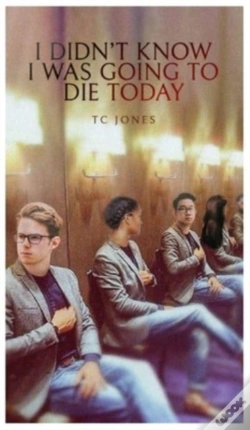 Capa do artigo I Didn'T Know I Was Going To Die Today