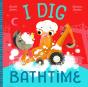 I Dig Bathtime - Preview