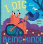 I Dig Being Kind - Preview