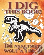 I Dig This Book! Bilingual (Navajo & English)