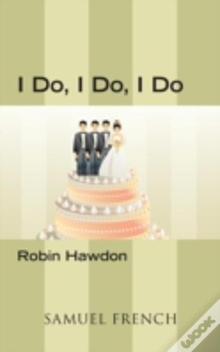 I Do, I Do, I Do
