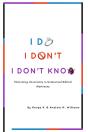 I Do. I Don'T. I Don'T Know. - Preview