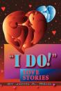 "I Do!" Love Stories - Preview