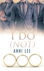 I Do (Not) - Preview