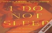 I Do Not Sleep