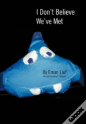I Don'T Believe We'Ve Met