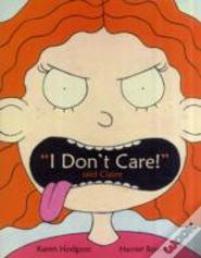 "I Don'T Care!" Said Claire