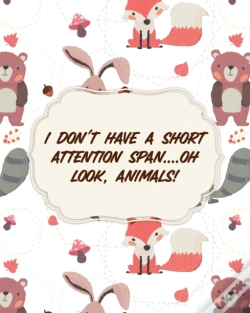 Capa do artigo I Don'T Have A Short Attention Span Oh Look, Animals