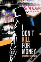 I Don'T Kill For Money