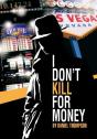 I Don'T Kill For Money - Preview