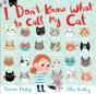 I Don'T Know What To Call My Cat - Preview