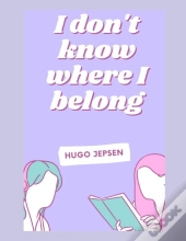 I Don'T Know Where I Belong