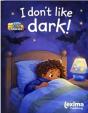 I Don'T Like Dark! - Preview
