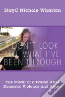 I Don'T Look Like What I'Ve Been Through
