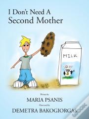I Don'T Need A Second Mother