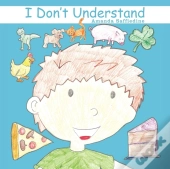 I Don'T Understand
