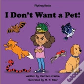 I Don'T Want A Pet!
