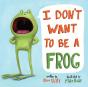 I Don'T Want To Be A Frog - Preview