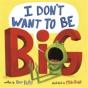 I Don'T Want To Be Big - Preview