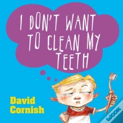 Capa do artigo I Don'T Want To Clean My Teeth