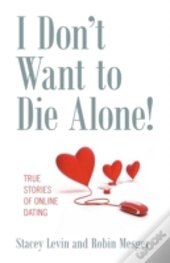 I Don'T Want To Die Alone!