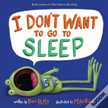 I Don'T Want To Go To Sleep