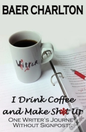 Capa do artigo I Drink Coffee And Make Shit Up