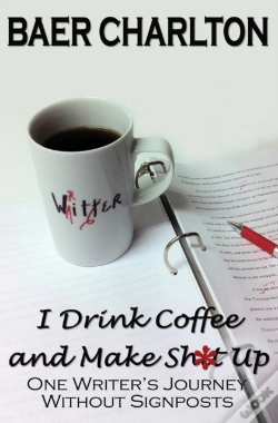 Capa do artigo I Drink Coffee And Make Shit Up