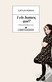 I Els Homes, Què?