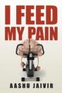 I Feed My Pain - Preview
