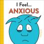 I Feel... Anxious - Preview