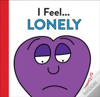 I Feel... Lonely