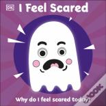 I Feel Scared