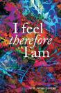 I Feel, Therefore I Am - Preview