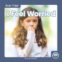 I Feel Worried - Preview