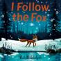 I Follow The Fox - Preview