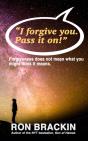 "I Forgive You. Pass It On." - Preview