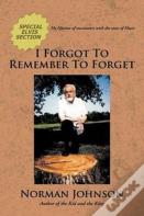 I Forgot To Remember To Forget