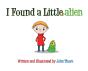 I Found A Little Alien - Preview