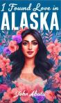 I Found Love In Alaska - Preview