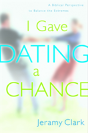 I Gave Dating A Chance - Preview