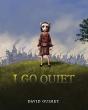 I Go Quiet - Preview