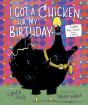 I Got A Chicken For My Birthday - Preview