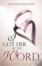 I Got Her By The Word