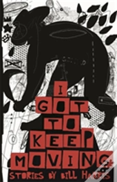 I Got To Keep Moving